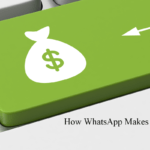 How WhatsApp Makes Money?
