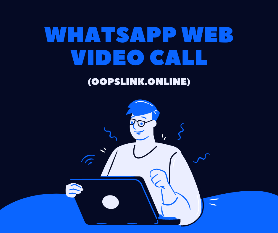 WhatsApp Web Video Call