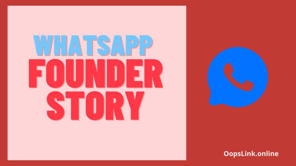 WhatsApp Founder Story